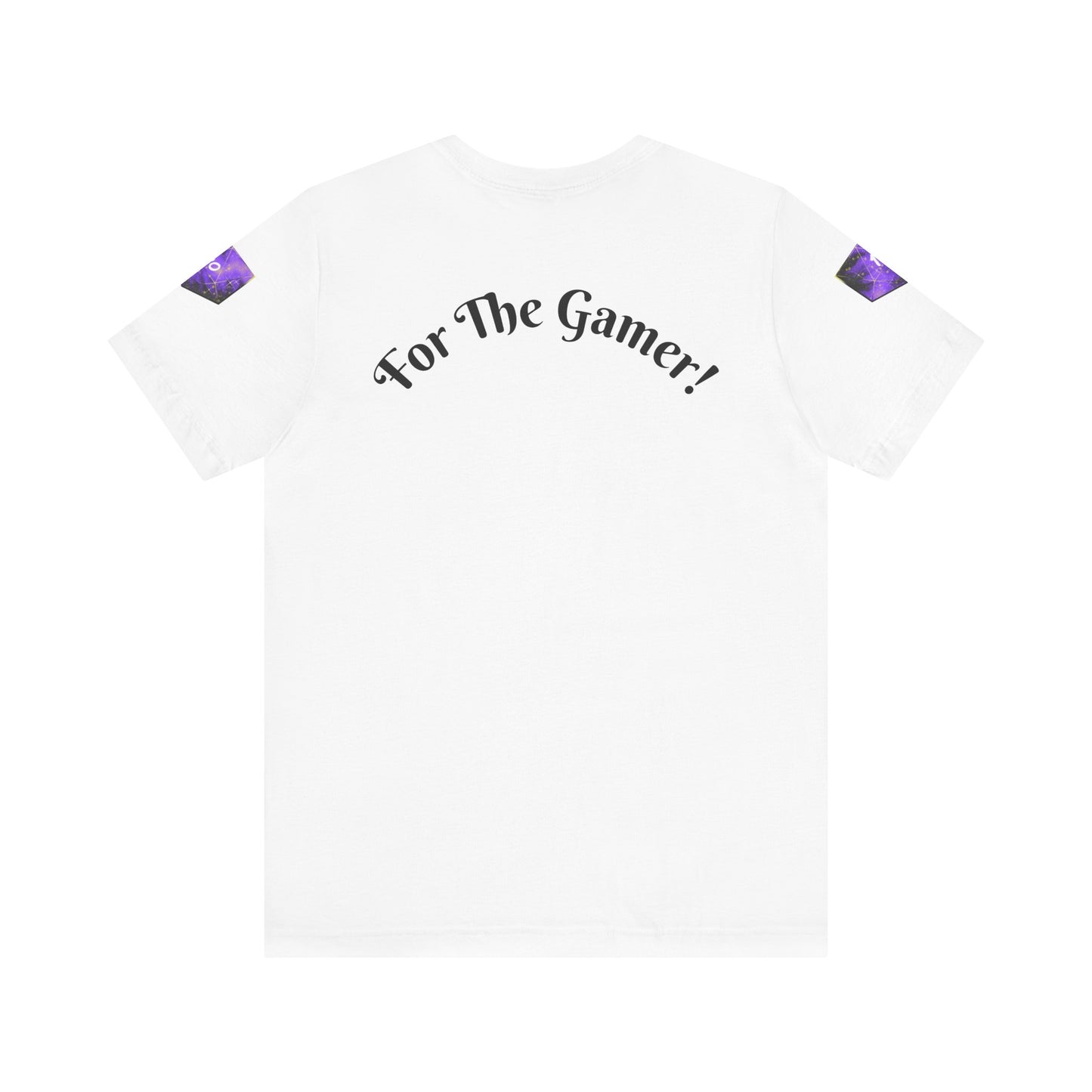 "For The Gamer!" T-shirt