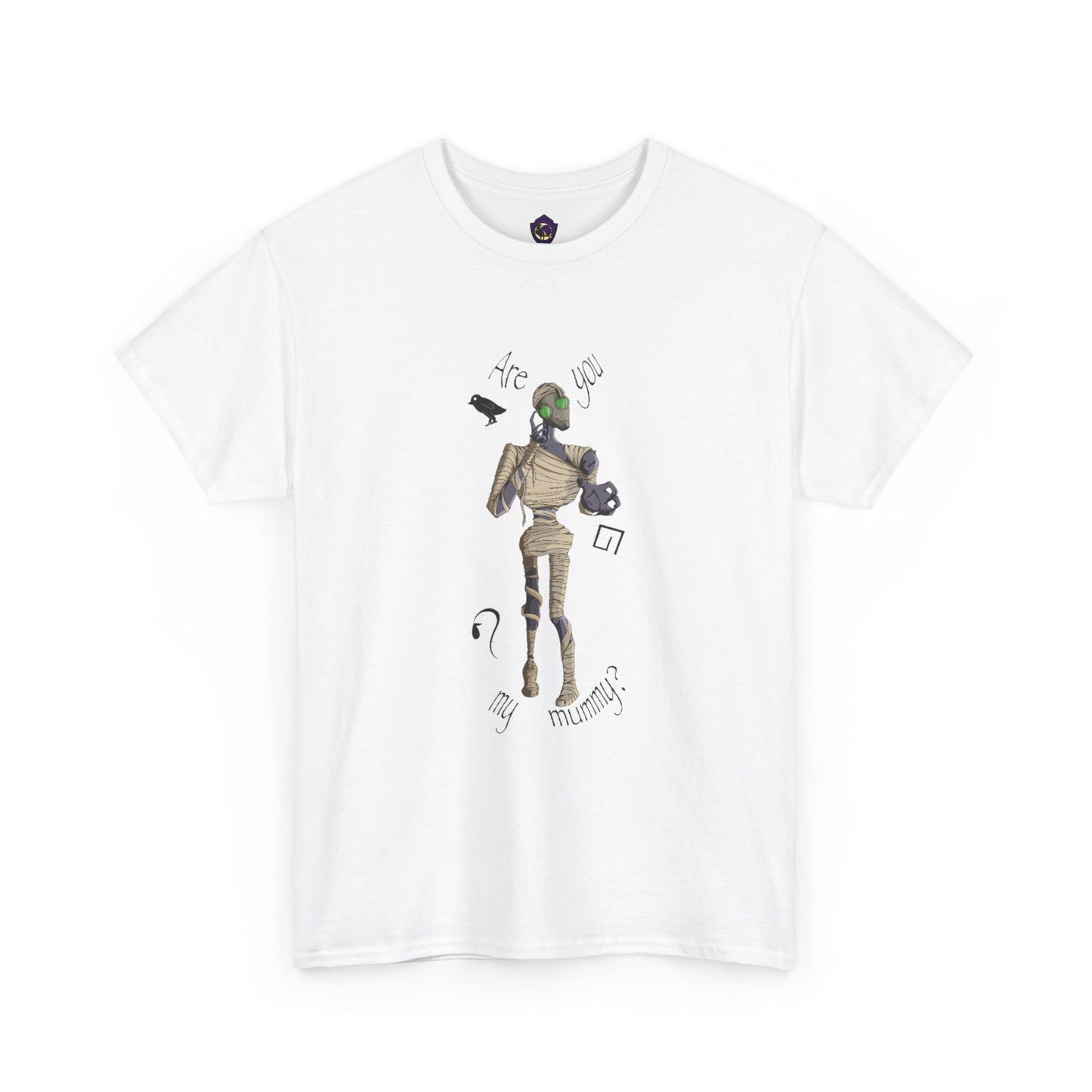 Are You My Mummy? Unisex T-Shirt