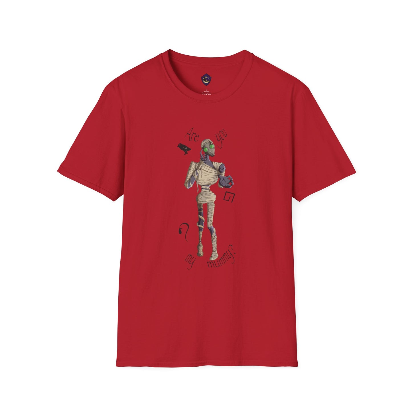 Are You My Mummy? Unisex T-Shirt